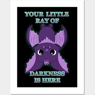 Your little ray of darkness is here Posters and Art